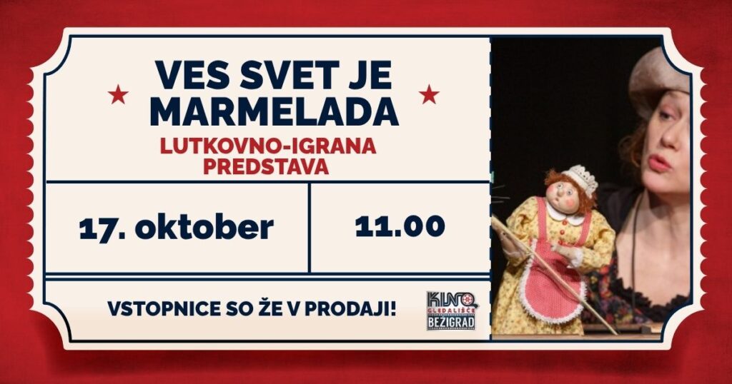 Lutkovno-igrana predstava: VES SVET JE MARMELADA